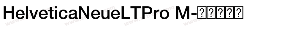 HelveticaNeueLTPro M字体转换
